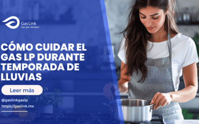 Cómo cuidar el Gas LP durante temporada de lluvias