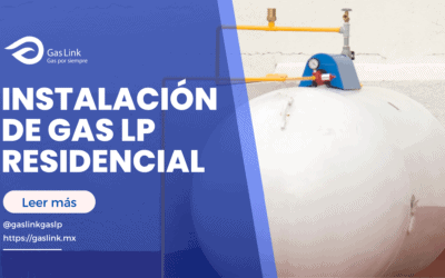 Instalación de gas LP residencial: guía completa
