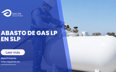 Abasto de gas LP en SLP: guía para tu hogar
